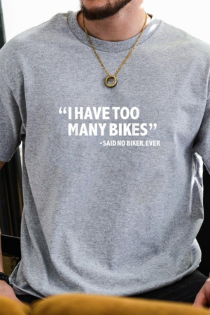 Coxcarrentals I Have To Many Bikes Cycling T-Shirt